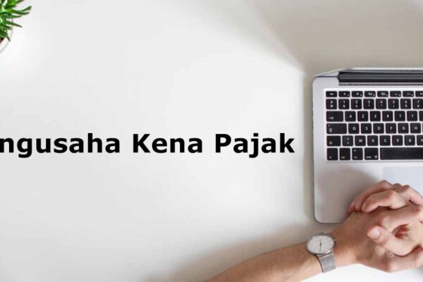Wajib Pajak Perlu Tahu Syarat Pengusaha Kena Pajak (PKP) Wajib Pajak Perlu Tahu Syarat Pengusaha Kena Pajak (PKP)