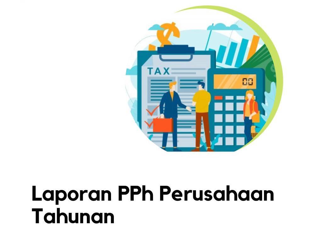 Simak dan Ketahui Apa Saja Pajak Penghasilan (PPh) Badan