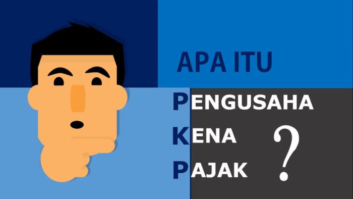 Persyaratan yang Dibutuhkan untuk Dikukuhkan Sebagai Pengusaha Kena Pajak (PKP)