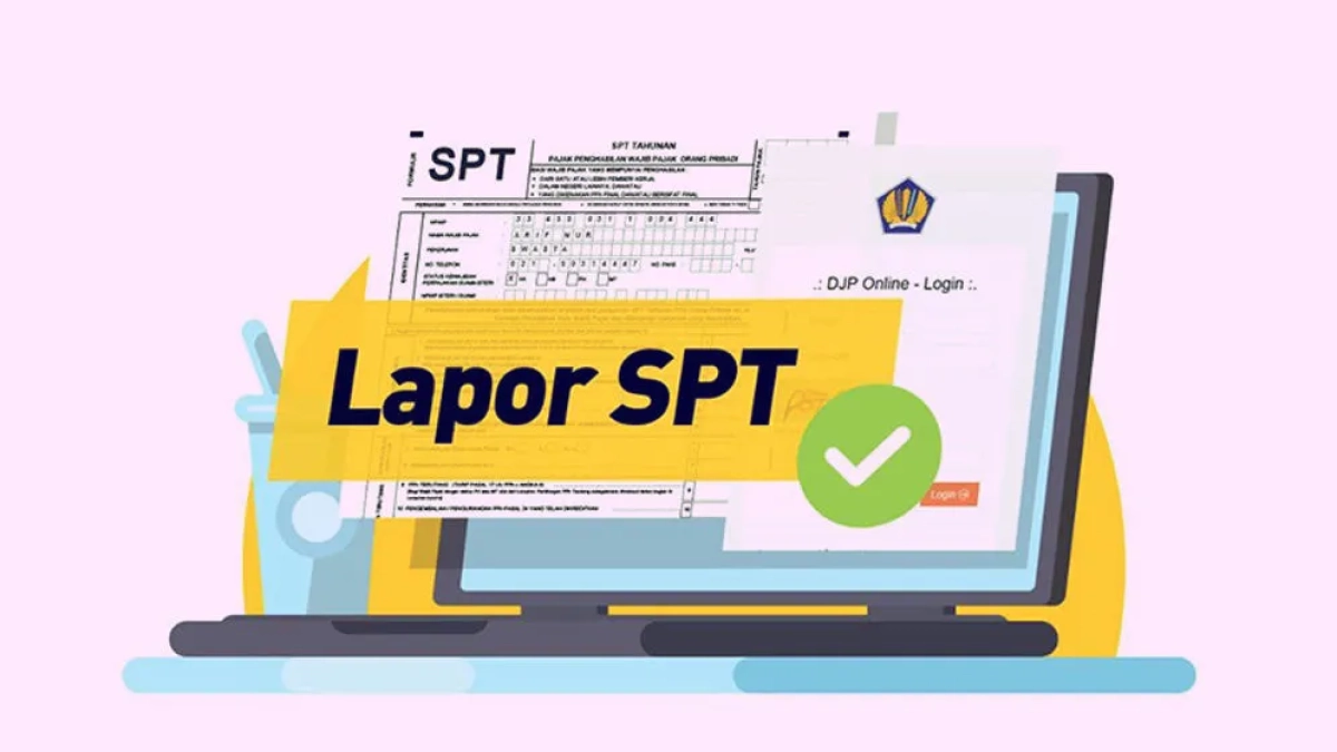 Tahapan Paling Mudah untuk Prosesi Lapor SPT Tahunan Pajak