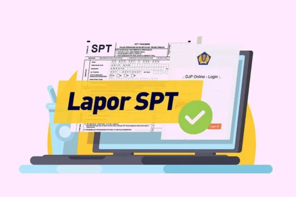 Tahapan Paling Mudah untuk Prosesi Lapor SPT Tahunan Pajak Tahapan Paling Mudah untuk Prosesi Lapor SPT Tahunan Pajak