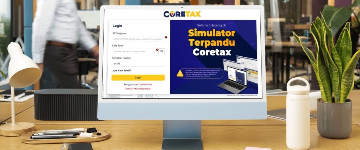 Ketahui Prosedur Menggunakan Simulator Coretax untuk Laporan Pajak Tahunan PPh Badan