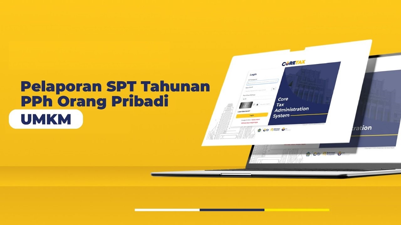 Panduan Mengisi dan Melaporkan SPT Tahunan UMKM dengan Coretax: Langkah Mudah dari Persiapan hingga Pelaporan