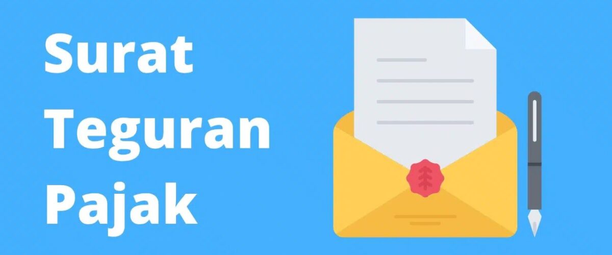 Jangan Panik Saat Terima Surat Teguran Pajak, Ini Langkah yang Harus Dilakukan Wajib Pajak