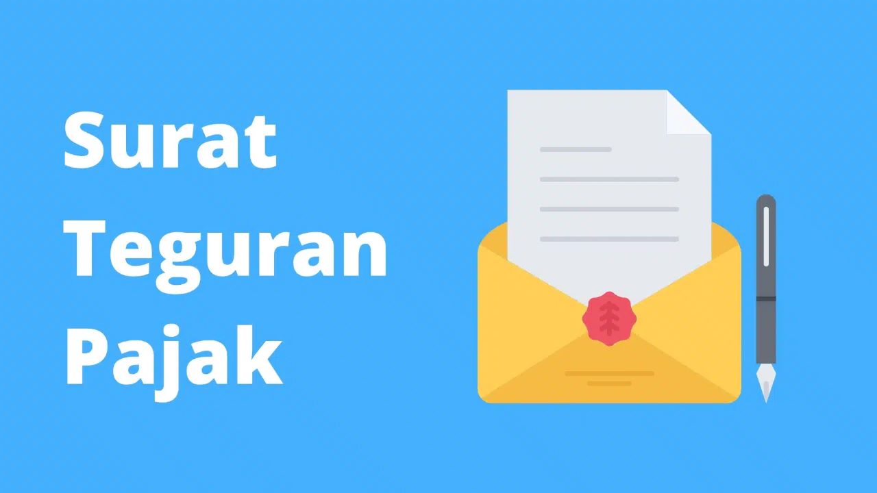 Jangan Panik Saat Terima Surat Teguran Pajak, Ini Langkah yang Harus Dilakukan Wajib Pajak