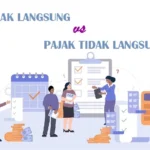 Sering Tertukar! Ini Cara Mudah Membedakan Pajak Langsung dan Pajak Tidak Langsung
